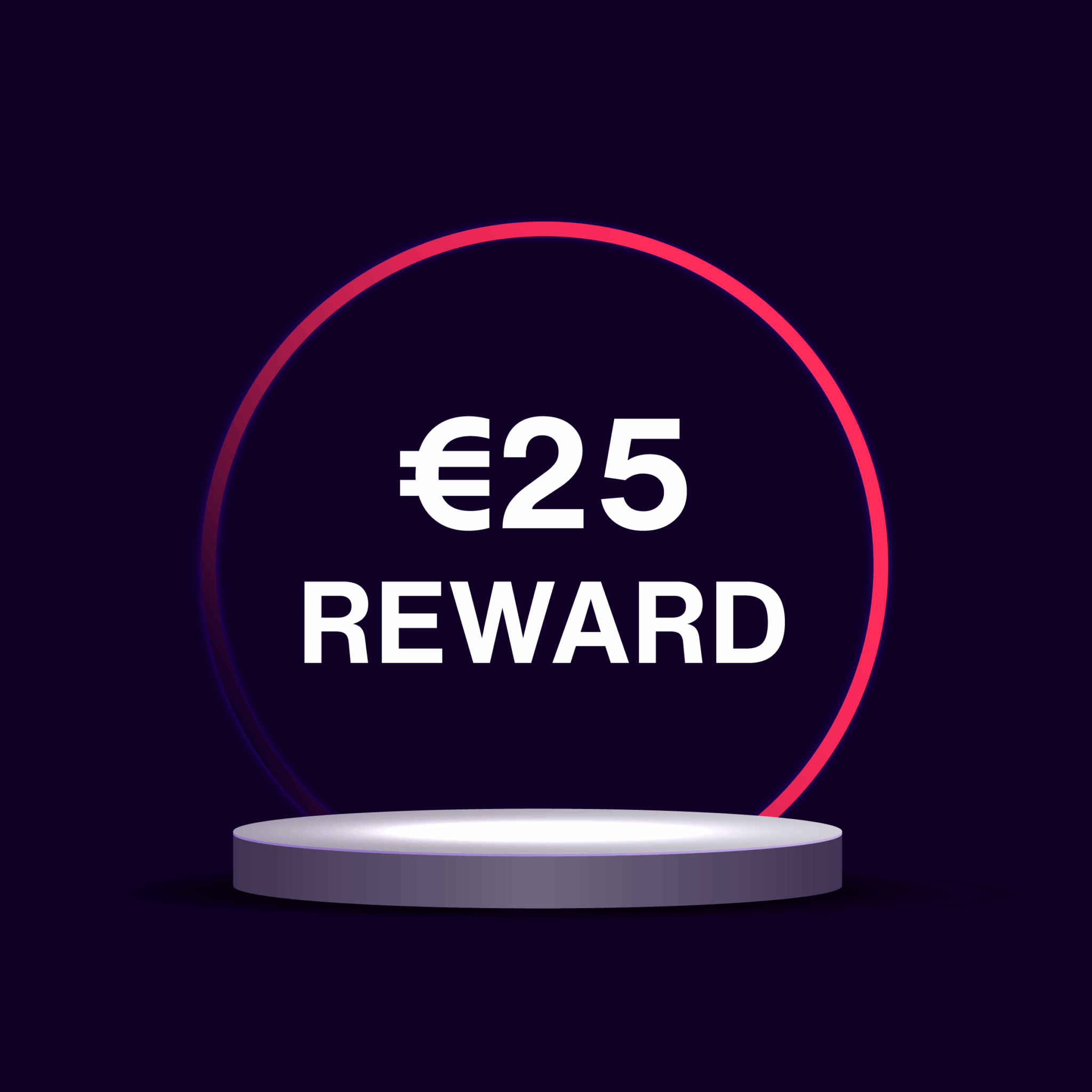 €25 reward